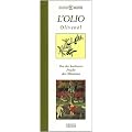Genie�er-Bibliothek - L'OLIO - Oliven�l - Von der kostbaren Frucht des �lbaums