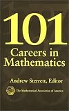 101 Careers in Mathematics (Classroom Resource Materials)