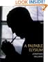 A Palpable Elysium: Portraits of Genius and Solitude