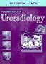 Fundamentals of Uroradiology, 1e (Fundamentals of Radiology)