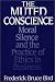 The Muted Conscience: Moral Silence and the Practice of Ethics in Business