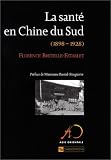 La sant� en Chine du Sud, 1898-1928