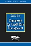 Framework for credit risk management