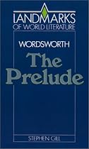 Wordsworth: The Prelude (Landmarks of World Literature)
