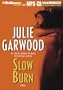Slow Burn