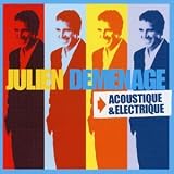 Julien Demenage: Acoustique & Electrique