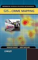 GIS and Crime Mapping (Mastering GIS: Technol, Applications & Mgmnt)