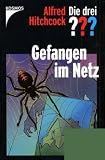 Die drei Fragezeichen, Gefangen im Netz - Alfred Hitchcock, Robert Arthur, William Arden, M. V. Carey