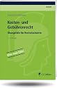 ReFaWi - &Uuml;bungsf&auml;lle: Kosten- und Geb&uuml;hrenrecht: &Uuml;bungsf&auml;lle f&uuml;r Rechtsfachwirte (Tipps und Taktik)