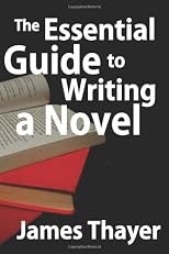 The Essential Guide to Writing a Novel