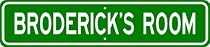 BRODERICK ROOM SIGN - Personalized Gift Boy or Girl, Aluminum