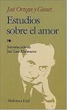 Estudios Sobre El Amor (Obras de José Ortega y Gasset)