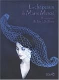 Revue Solar  / Les chapeaux de Marie Mercié