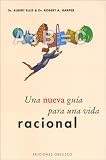 Una Nueva Guia Para Una Vida Racional (Spanish Edition)