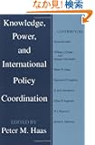 Knowledge, Power, and International Policy Coordination (Studies in International Relations)