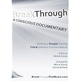 BreakThrough: A Conscious Documentary