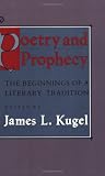 Poetry and Prophecy: The Beginnings of a Literary Tradition (Cornell Studies in Security Affairs)