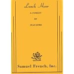 LUNCH HOUR: A COMEDY ...first presented at the Ethel Barrymore Theater, in New York City, on November 12, 1980...starring Gilda Radner and Sam Waterston. book cover
