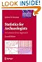 Statistics for Archaeologists, 2nd Edition: A Common Sense Approach (Interdisciplinary Contributions to Archaeology)