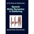Speech Motor Dynamics in Stuttering by  Hermann F.M. Peters and Wouter Hulstijn
