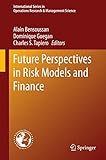Future perspectives in risk models and finance