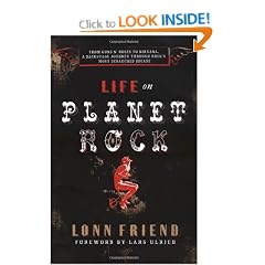 Life On Planet Rock: From "Guns N' Roses" to "Nirvana" - A Backstage Journey Through Rock's Most Debauched Decade