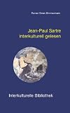 Jean-Paul Sartre interkulturell gelesen (Interkulturelle Bibliothek)