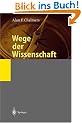 Wege der Wissenschaft: Einf�hrung in die Wissenschaftstheorie