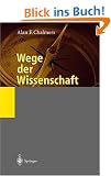 Wege der Wissenschaft: Einf�hrung in die Wissenschaftstheorie