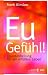 Eu-Gef�hl!: Quantenheilung f�r