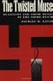 The Twisted Muse: Musicians and Their Music in the Third Reich