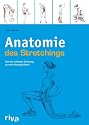 Anatomie des Stretchings: Mit der richtigen Dehnung zu mehr Beweglichkeit