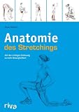 Anatomie des Stretchings: Mit der richtigen Dehnung zu mehr Beweglichkeit