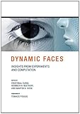 Dynamic faces : insights from experiments and computation