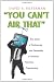 You Can't Air That: Four Cases of Controversy and Censorship in American Television Programming (Television and Popular Culture)