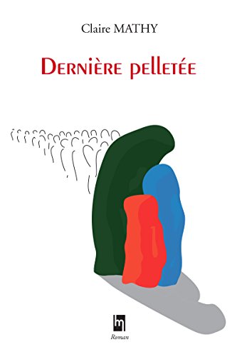 Dernière pelletée (French Edition)