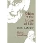 Ethics at the Edges of Life: Medical and Legal Intersections (Bampton Lectures in America)