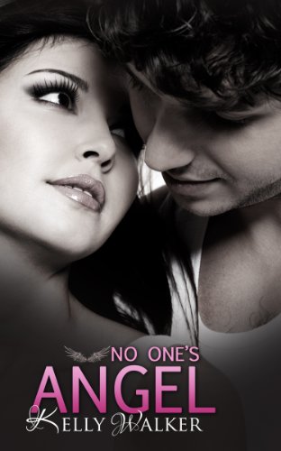No One's Angel by Kelly Walker No One's Angel by Kelly Walker