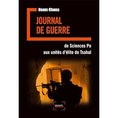 Journal de guerre : De Sciences Po aux unit�s d'�lite de Tsahal