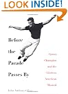 Before the Parade Passes By: Gower Champion and the Glorious American Musical