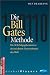 Die Bill Gates Methode. Die 10 Erfolgsgeheimnisse des reichsten Unternehmers der Welt