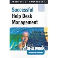 Successful Help Desk Management in a Week (Successful Business in a Week)
