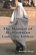 The Women of Afghanistan Under the Taliban