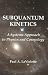 Subquantum Kinetics: A Systems Approach to Physics & Cosmology: 3rd Edition