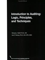 Introduction to Auditing: Logic, Principles, and Techniques