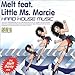 Melt, Hard House Music, 発売中