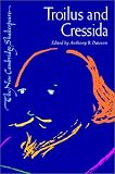 Troilus and Cressida (New Cambridge Shakespeare) (The New Cambridge Shakespeare)