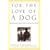 For the Love of a Dog: Understanding Emotion in You and Your Best Friend