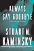 Books : Always Say Goodbye: A Lew Fonesca Mystery (Lew Fonesca)