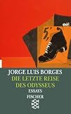 Die letzte Reise des Odysseus: Vortr�ge und Essays 1978 - 1982. (Werke in 20 B�nden, 16)